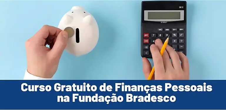 Fundação Bradesco abre inscrições para curso gratuito de finanças pessoais - Imagem do artigo original